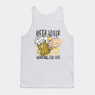 Beer Taster Working For Free Tank Top